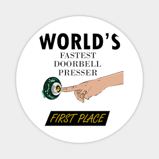 Fake First Place - World Fastest Doorbell Presser Magnet